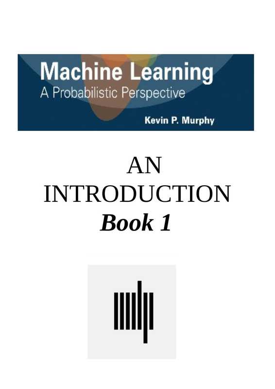 Probabilistic Machine Learning： An Introduction Book 1（Kevin P Murphy）（MIT 2021）