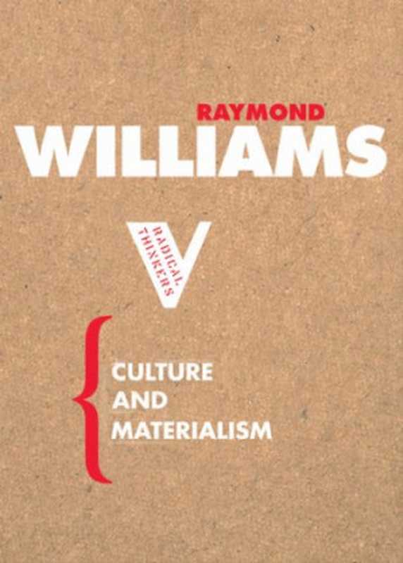 Culture and materialism： selected essays（Raymond Williams）（Verso 2005）