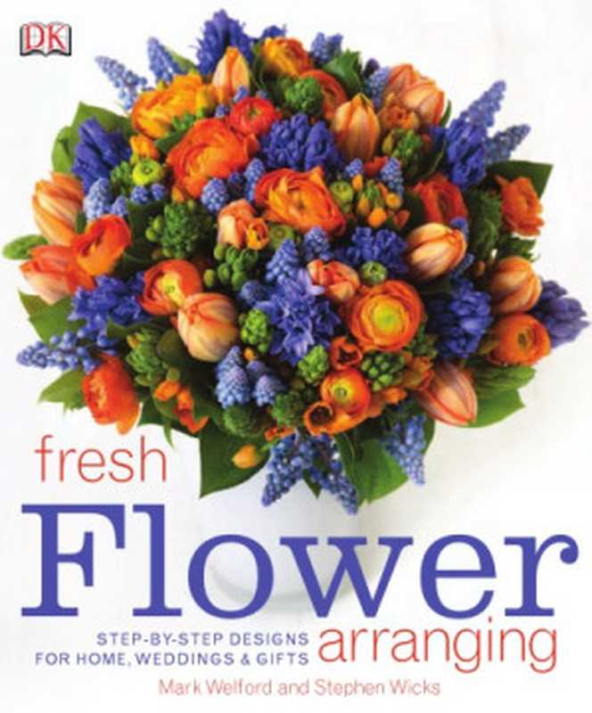 Fresh Flower Arranging（DK Publishing）（DK Pub 2011）