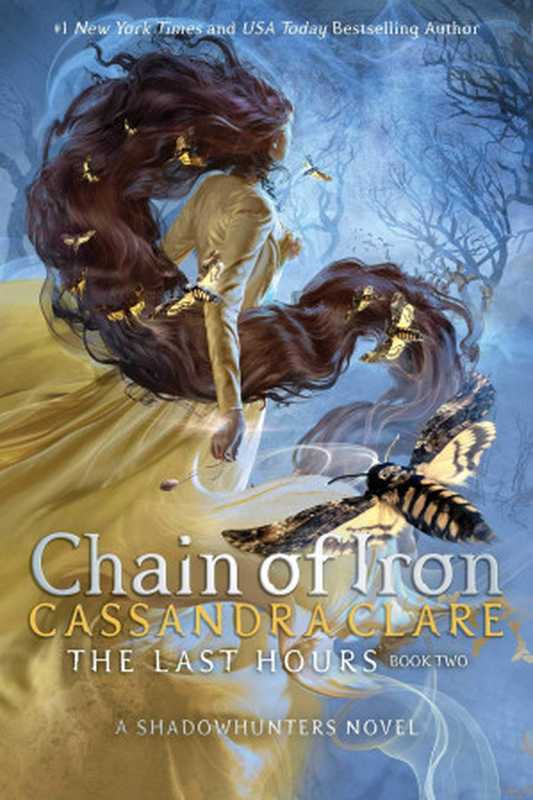 Chain of Iron (The Last Hours #2)（Cassandra Clare [Clare， Cassandra]）（Margaret K. McElderry Books 2021）