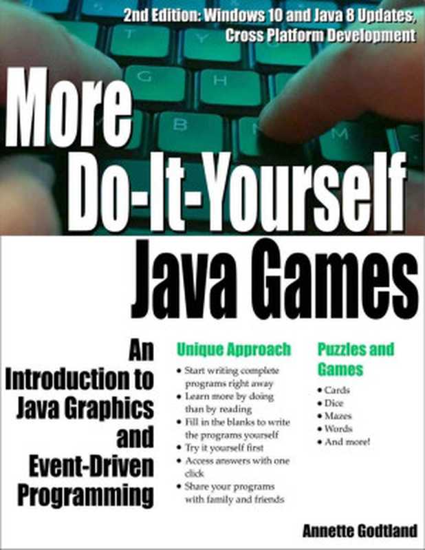 More Do-It-Yourself Java Games： An Introduction to Java Graphics and Event-Driven Programming （Annette Godtland）（Godtland Software Corporation 2014）