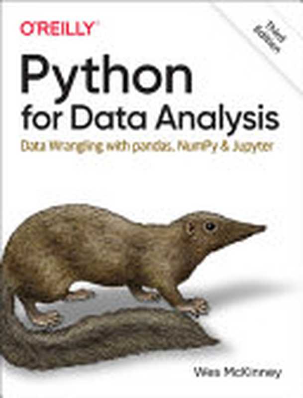 Python for Data Analysis： Data Wrangling with pandas， NumPy， and Jupyter 3rd Edition（Wes McKinney）（O