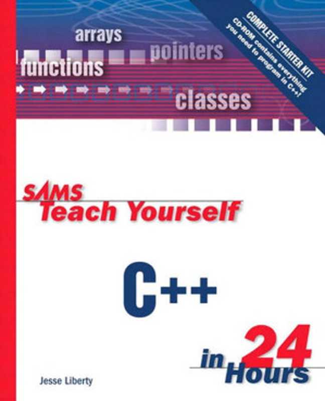 Sams Teach Yourself C++ in 24 Hours（Liberty， Jesse）（2011）