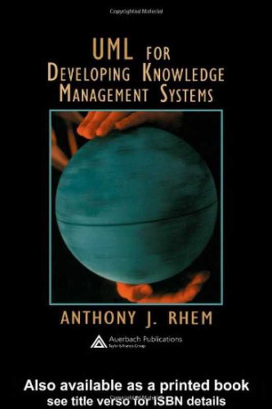 UML for Developing Knowledge Management Systems（Anthony J. Rhem）（Auerbach 2006）