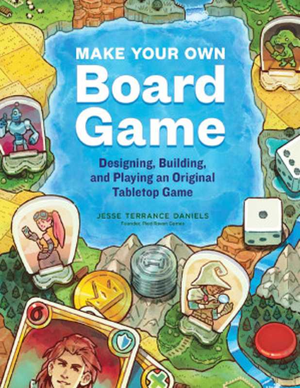 Make Your Own Board Game（Jesse Terrance Daniels）（Storey Publishing， LLC 2022）