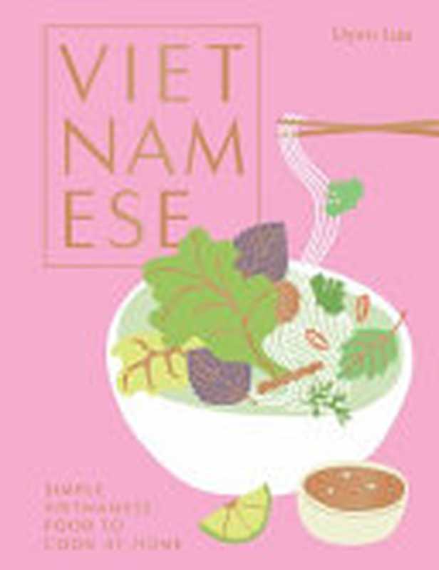 Vietnamese · Simple Vietnamese Food to Cook at Home（Uyen Luu）（Hardie Grant Books London 2021）