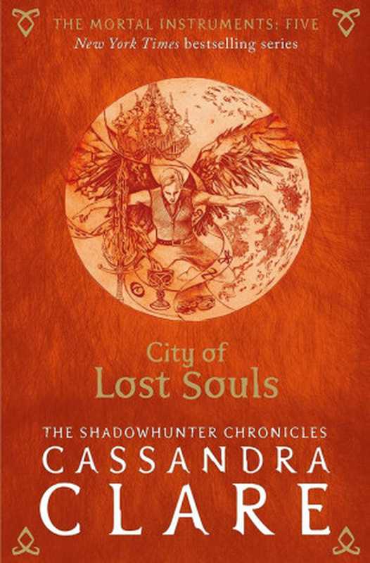 City of Lost Souls（Cassandra Clare [Cassandra Clare]）（Simon & Schuster， Inc. 2012）