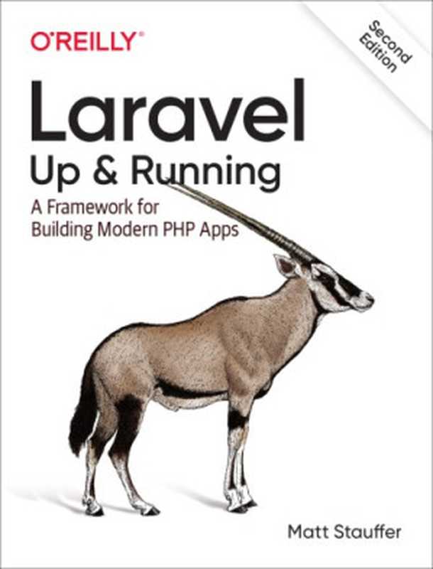 Laravel： a Framework for Building Modern PHP Apps（Stauffer， Matt）（O