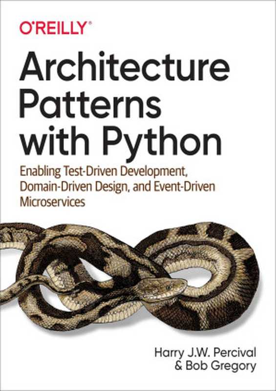 Architecture Patterns with Python（Bob Gregory & Harry Percival [Bob Gregory]）（O