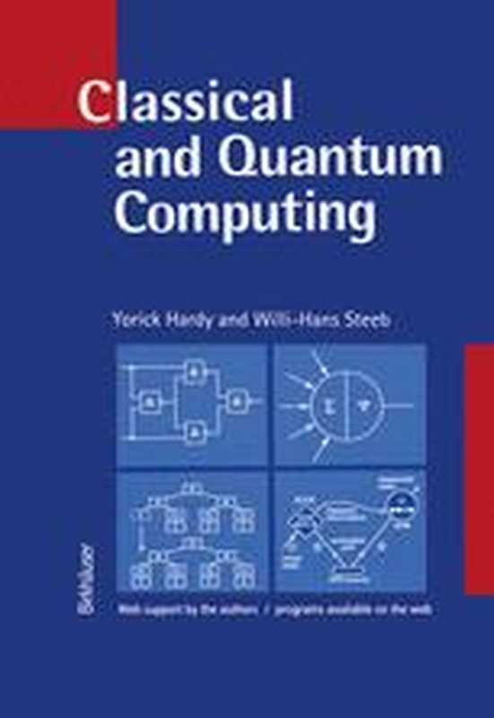 Classical and Quantum Computing： with C++ and Java Simulations（Yorick Hardy， Willi-Hans Steeb）（Birkhäuser Basel 2001）