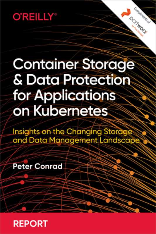 Container Storage and Data Protection for Applications on Kubernetes（Peter Conrad）（O