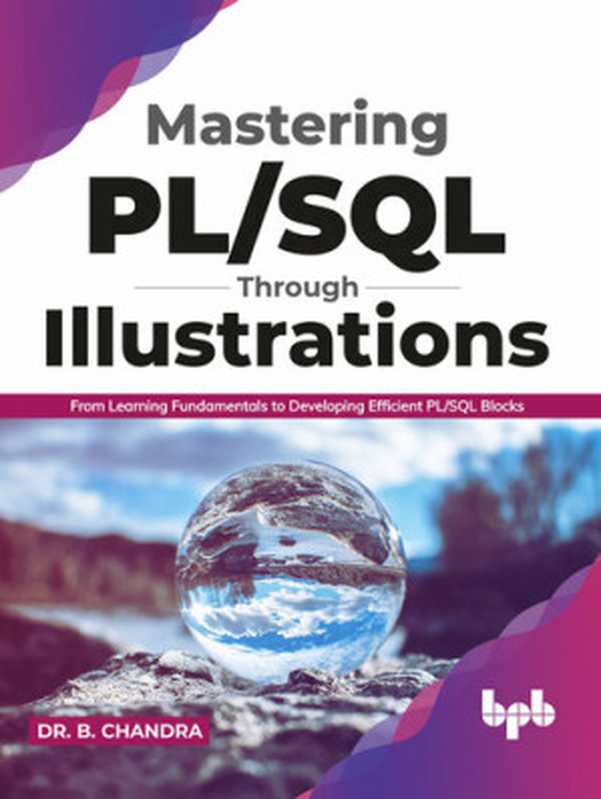 Mastering PL SQL Through Illustrations（Dr B. CHANDRA）（BPB Publications 2020）