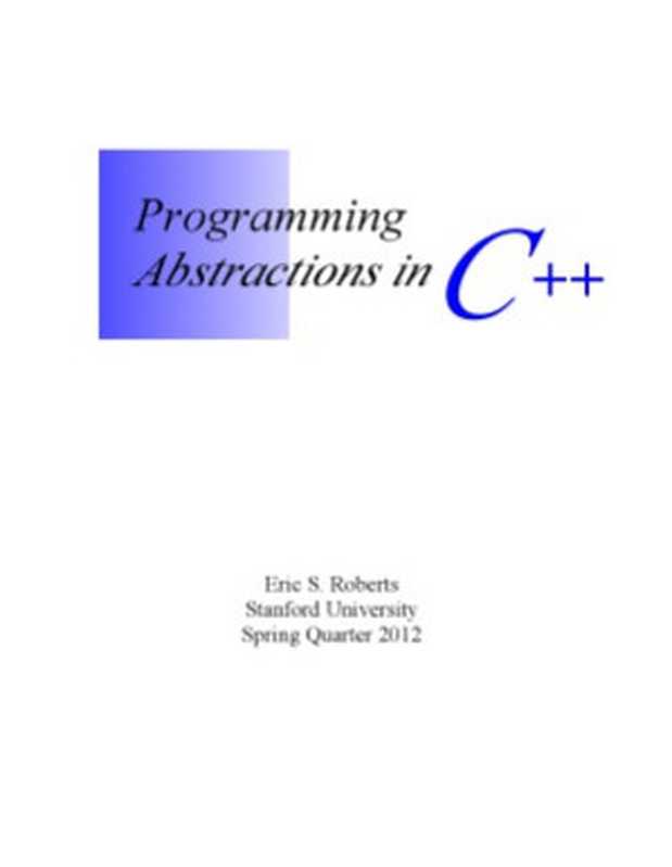 Programming Abstractions in C++（Eric Roberts）（Pearson 2013）