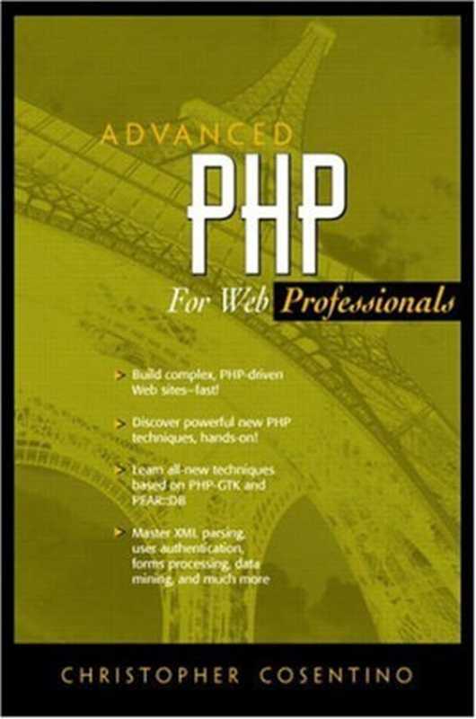 Advanced PHP for Web Professionals（Christopher Cosentino）（Prentice Hall Professional 2003）