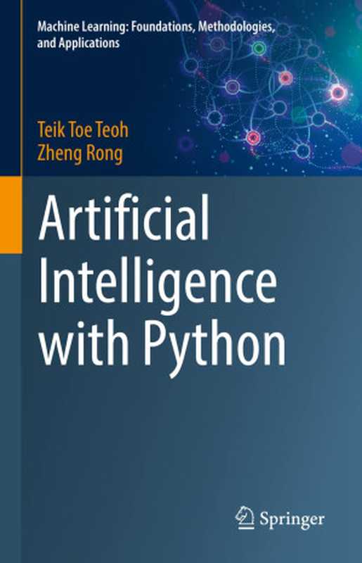 Artificial Intelligence with Python（Teik Toe Teoh， Zheng Rong）（Springer 2022）