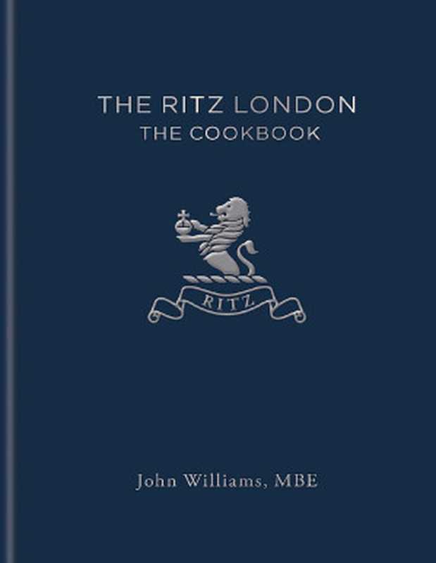 The Ritz London： The Cookbook（John Williams）（Octopus 2018）