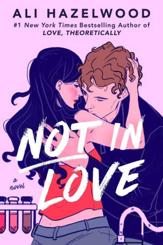 Not in Love（Ali Hazelwood）（Penguin Publishing Group 2024）