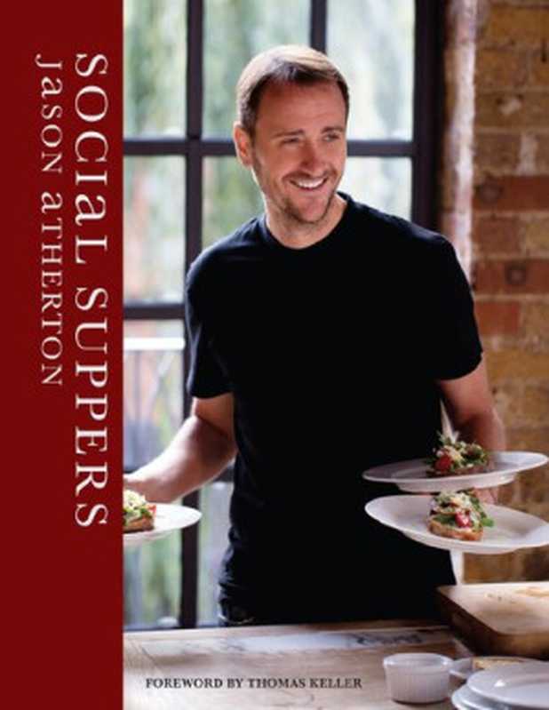 Social Suppers（Jason Atherton）（Absolute Press 2014）