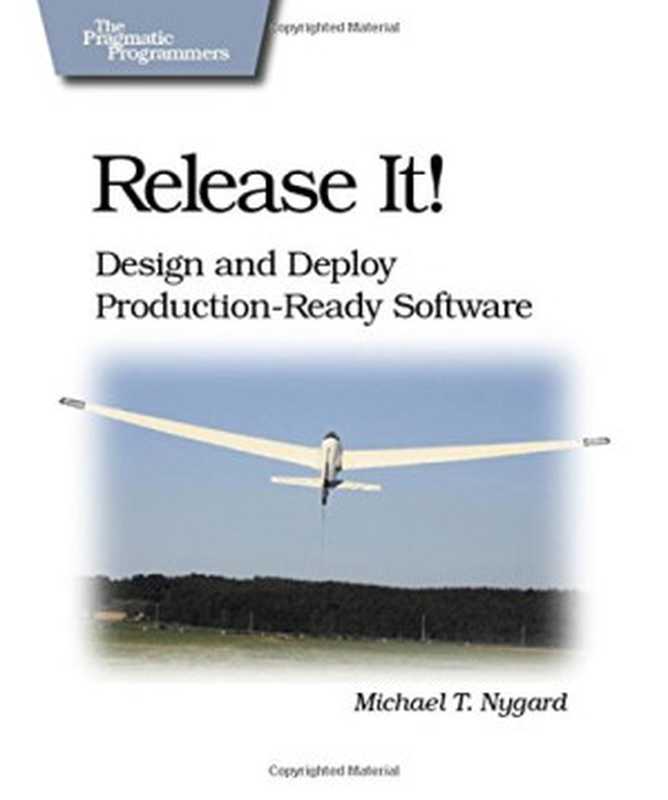 Release It! Design and Deploy Production-Ready Software Second Edition（Michael Nygard）（Pragmatic Bookshelf 2018）