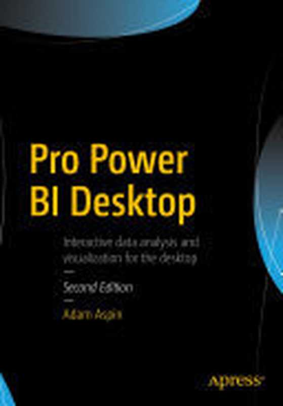 Pro Power BI Desktop（Adam Aspin）（Apress 2017）