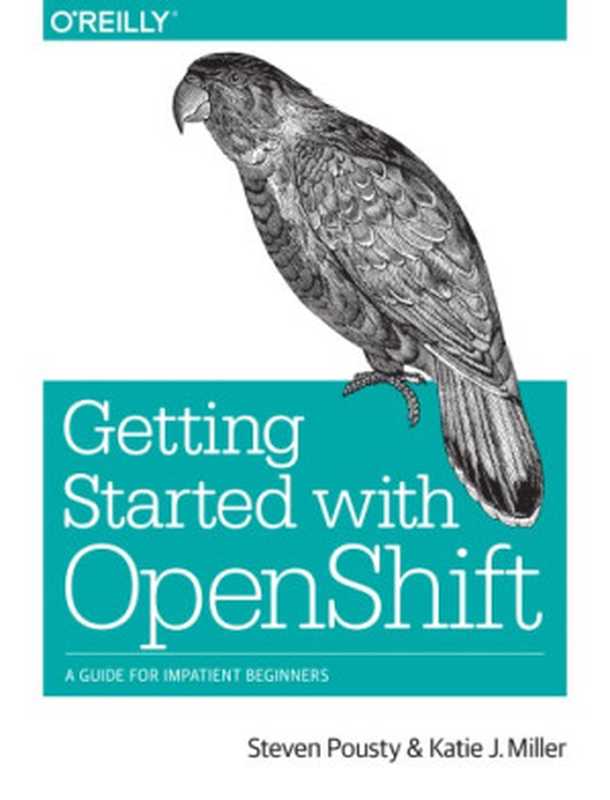 Getting Started with OpenShift（Steven Pousty， Katie J. Miller）（O