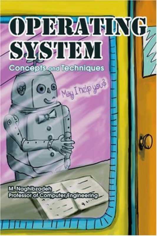 Operating System： Concepts and Techniques（M Naghibzadeh）（iUniverse， Inc. 2005）