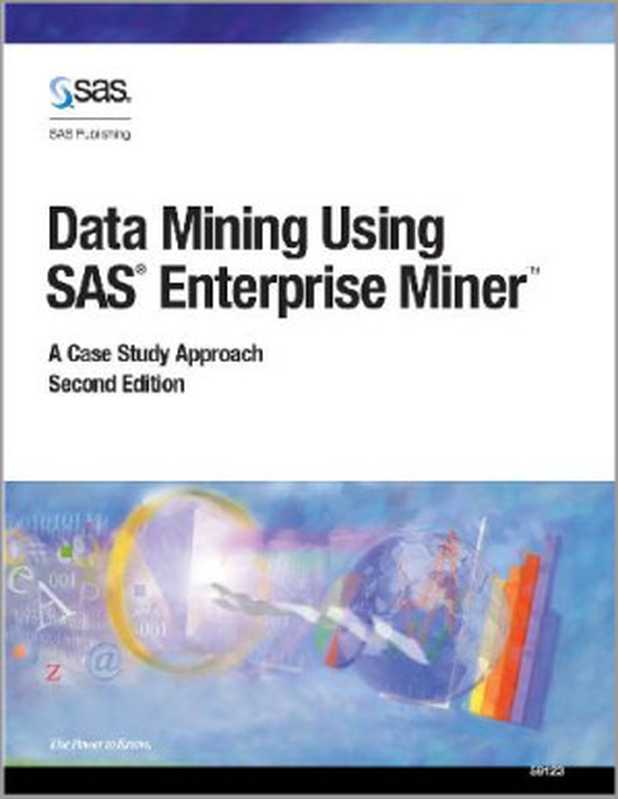 Data Mining Using SAS Enterprise Miner： A Case Study Approach（2003）