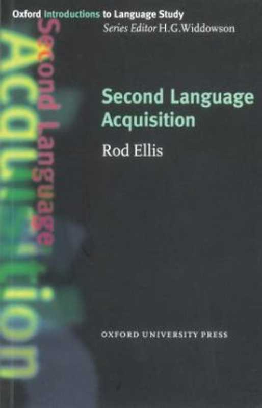 Second Language Acquisition (Oxford Introduction to Language Study)（Rod Ellis）（Oxford University Press  USA 1997）