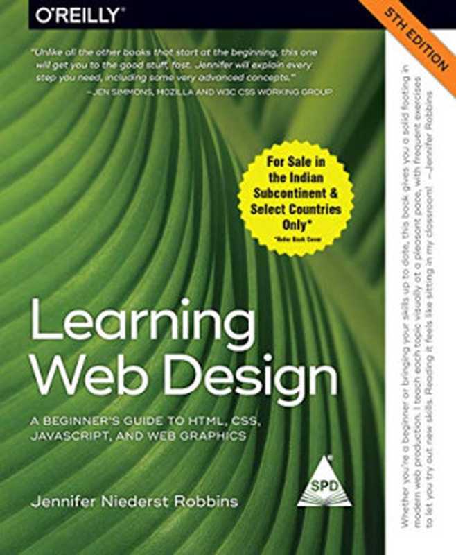 Learning Web Design： A Beginner’s Guide to HTML， CSS， JavaScript， and Web Graphics（Jennifer Niederst Robbins）（O