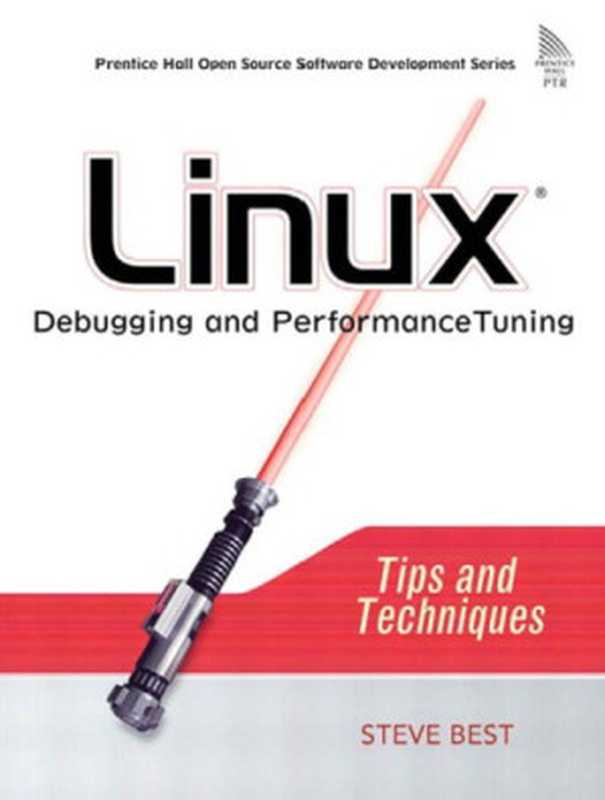 Linux debugging and performance tuning： tips and techniques（Best， Steve Francis）（Prentice Hall Professional Technical Reference 2006）