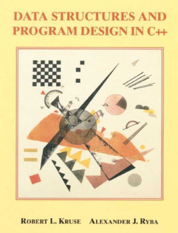 Data Structures and Program Design in C++（Robert L. Kruse， Alexander J. Ryba）（Pearson 2000）