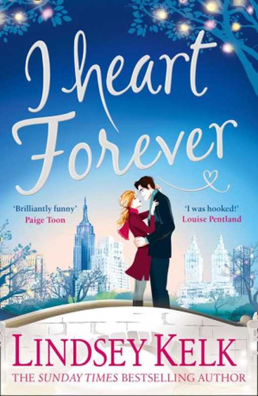 I Heart Forever (I Heart Series， Book 7)（Lindsey Kelk [Kelk， Lindsey]）（HarperCollins 2017）