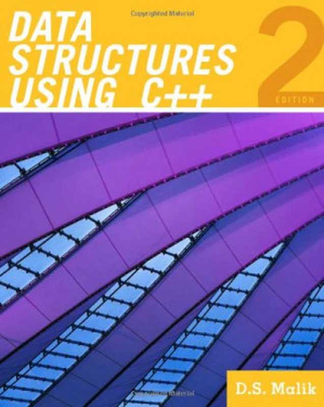 Data Structures Using C++， 2nd Edition（D. S. Malik）（Cengage Learning 2009）