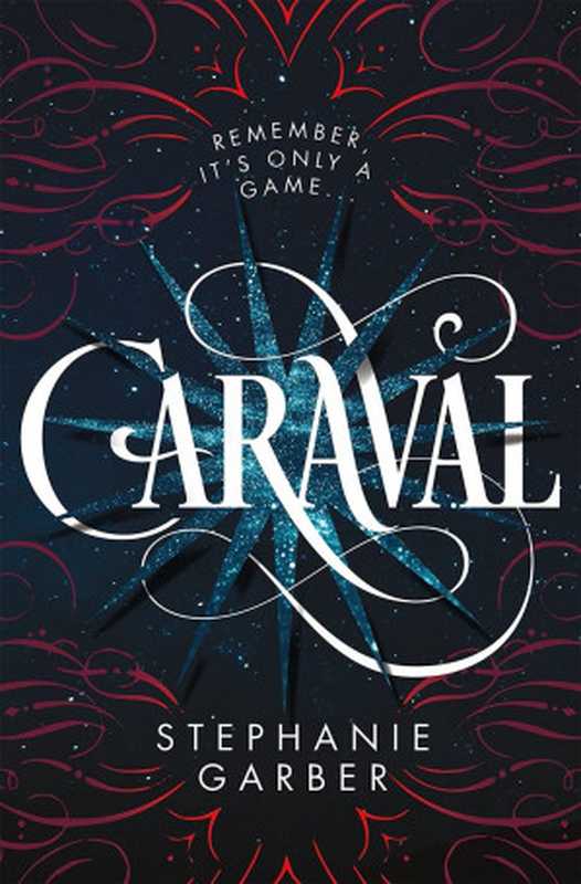 Caraval (Caraval #1)（Stephanie Garber）（Hodder & Stoughton 2017）