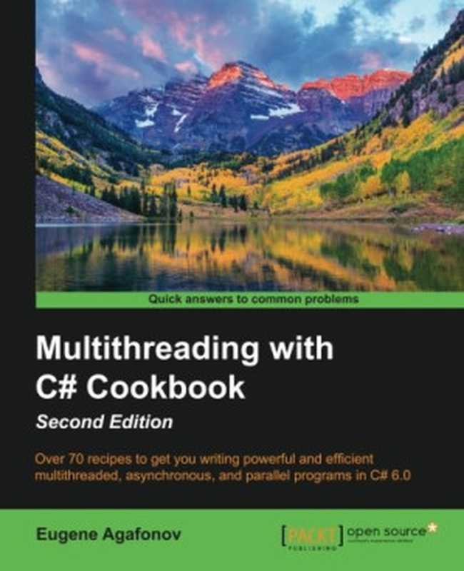 Multithreading with C# Cookbook（Eugene Agafonov）（Packt Publishing 2016）