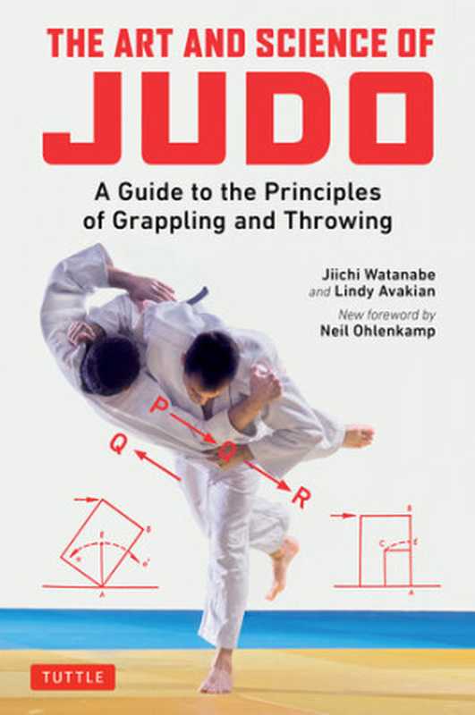 The Art and Science of Judo： A Guide to the Principles of Grappling and Throwing（Jiichi Watanabe， Lindy Avakian）（Tuttle Publishing 2022）