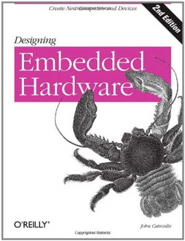 Designing Embedded Hardware， 2nd Edition（John Catsoulis）（O