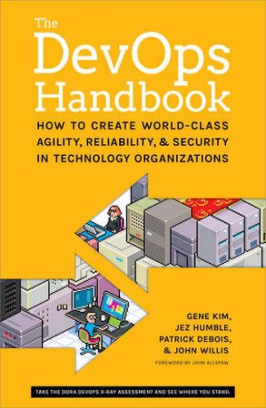 The DevOps Handbook： How to Create World-Class Agility， Reliability， and Security in Technology Organizations（Gene Kim， Jez Humble， Patrick Debois， John Willis）（IT Revolution Press 2016）