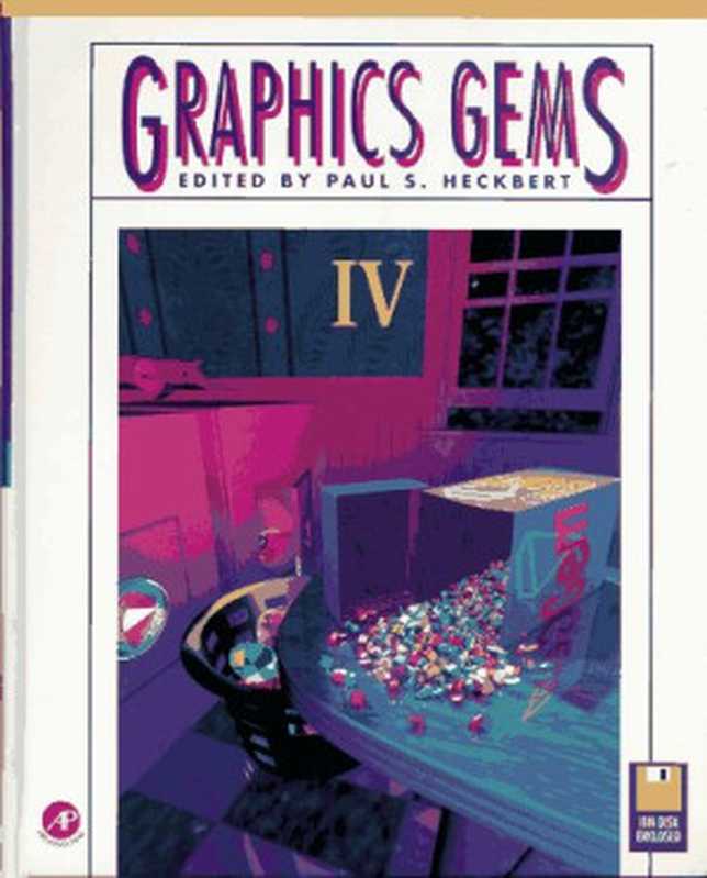 Graphics Gems IV (IBM Version) (Graphics Gems - IBM) (No. 4)（Paul Heckbert）（Morgan Kaufmann 1994）