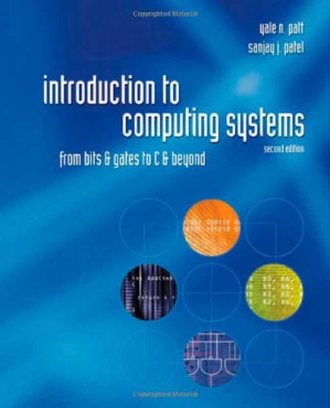 Introduction to Computing Systems： From bits and gates to C and beyond（Yale Patt， Sanjay Patel）（McGraw-Hill 2005）