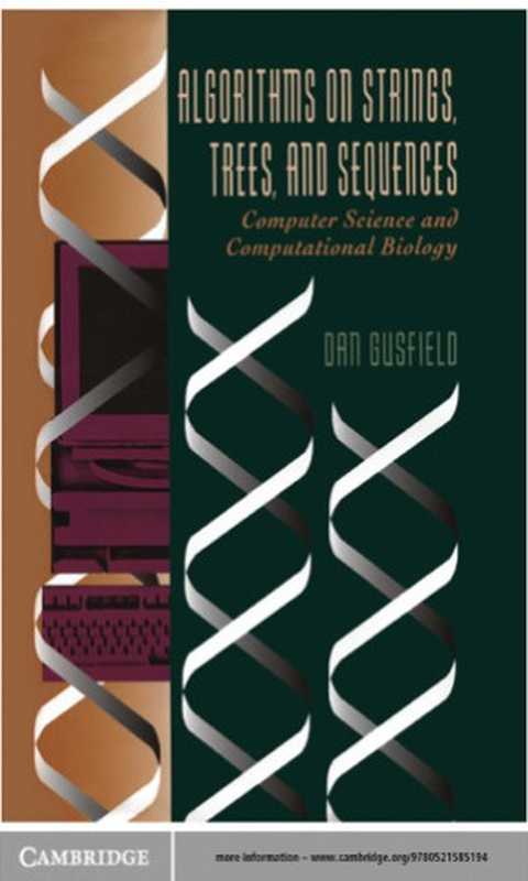 Algorithms on strings， trees， and sequences： computer science and computational biology（Dan Gusfield）（Cambridge University Press 1997）