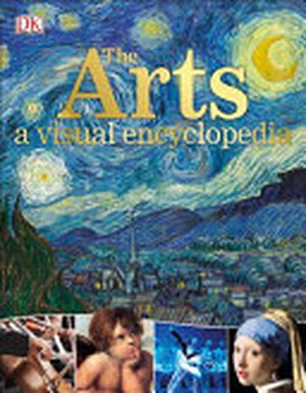 The Arts： A Visual Encyclopedia（Dorling Kindersley）（DK Publishing 2017）