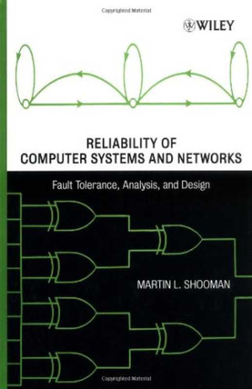 Reliability of Computer Systems and Networks： Fault Tolerance， Analysis， and Design（Martin L. Shooman）（Wiley-Interscience 2001）