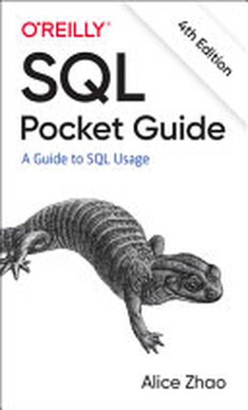 SQL Pocket Guide： A Guide to SQL Usage， 4th Edition（Alice Zhao）（O