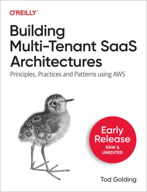 Building Multi-Tenant SaaS Architectures (Early release)（Tod Golding）（O