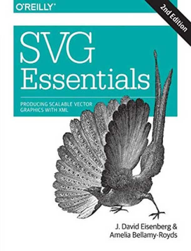 SVG Essentials， 2nd Edition（J. David Eisenberg， Amelia Bellamy-Royds）（O