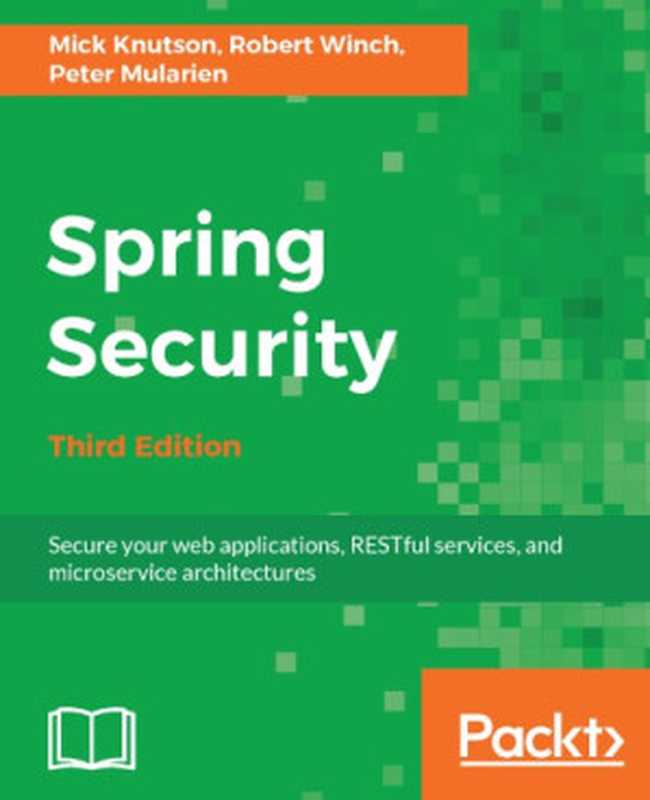 Spring Security（Robert Winch Mick Knutson Peter Mularien）（Packt 2017）