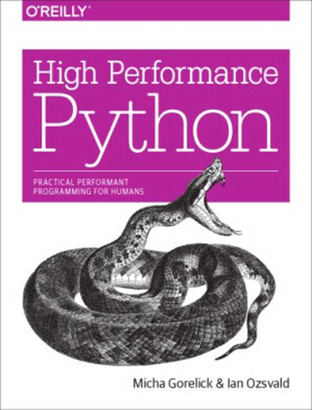 High Performance Python： Practical Performant Programming for Humans（Micha Gorelick， Ian Ozsvald）（O