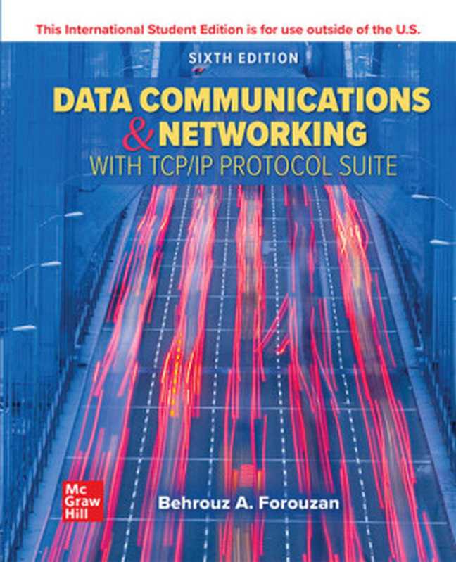 Data communications & networking with TCP IP protocol suite（Behrouz A. Forouzan）（McGraw-Hill US Higher Ed ISE 2021）