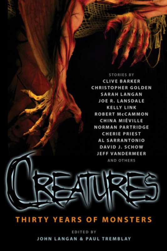 Creatures： Thirty Years of Monsters（John Langan & Paul Tremblay (ed)）（Prime Books）